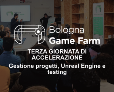 Bologna Game Farm: partecipanti alla terza giornata di accelerazione su gestione progetti, Unreal Engine e testing.