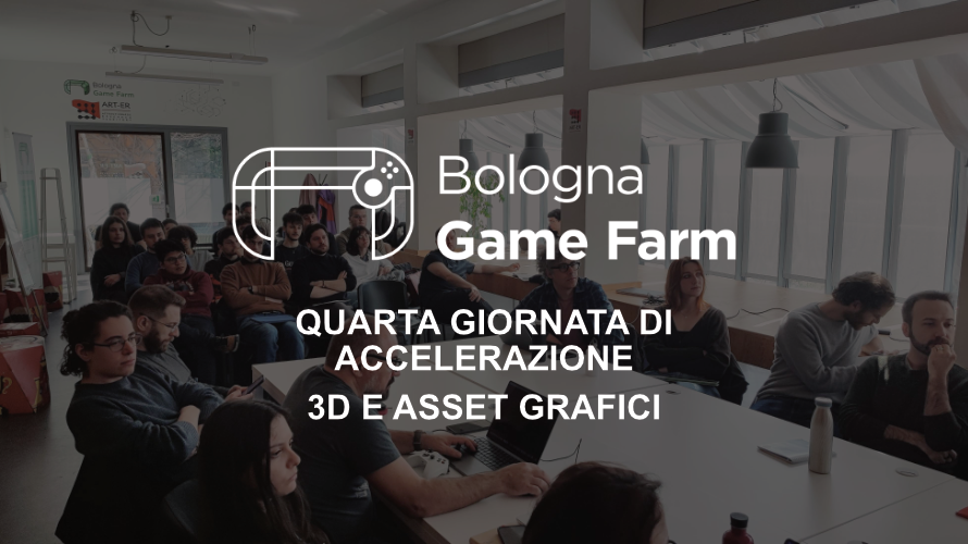 Locandina della quarta giornata di accelerazione su 3D e asset grafici di Bologna Game Farm con partecipanti in aula.